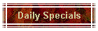 Daily Specials