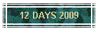 12 DAYS 2009