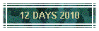 12 DAYS 2010