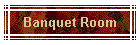 Banquet Room